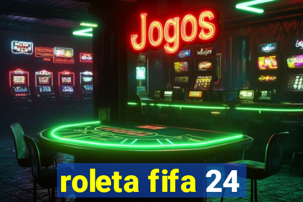 roleta fifa 24